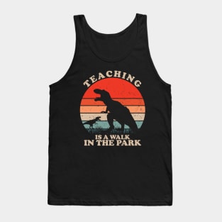 Teaching Is A Walk In The Park Trex Tank Top